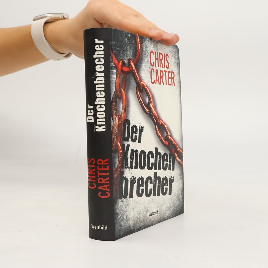 Chris Carter Der Knochenbrecher