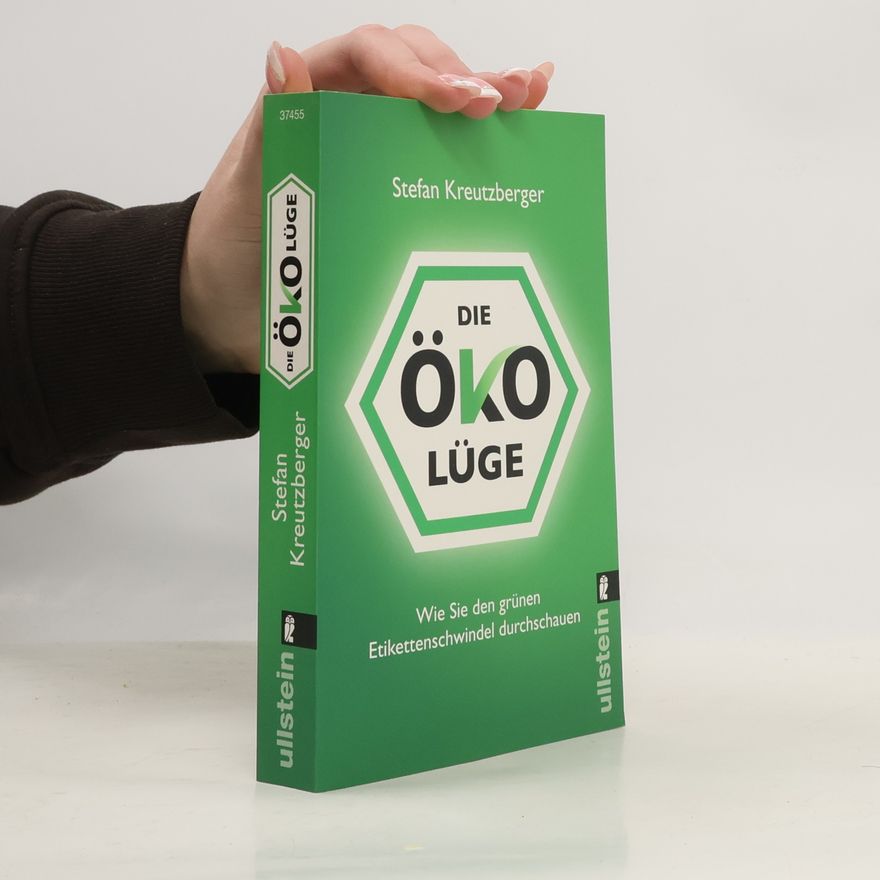 Stefan Kreutzberger Die Öko-Lüge