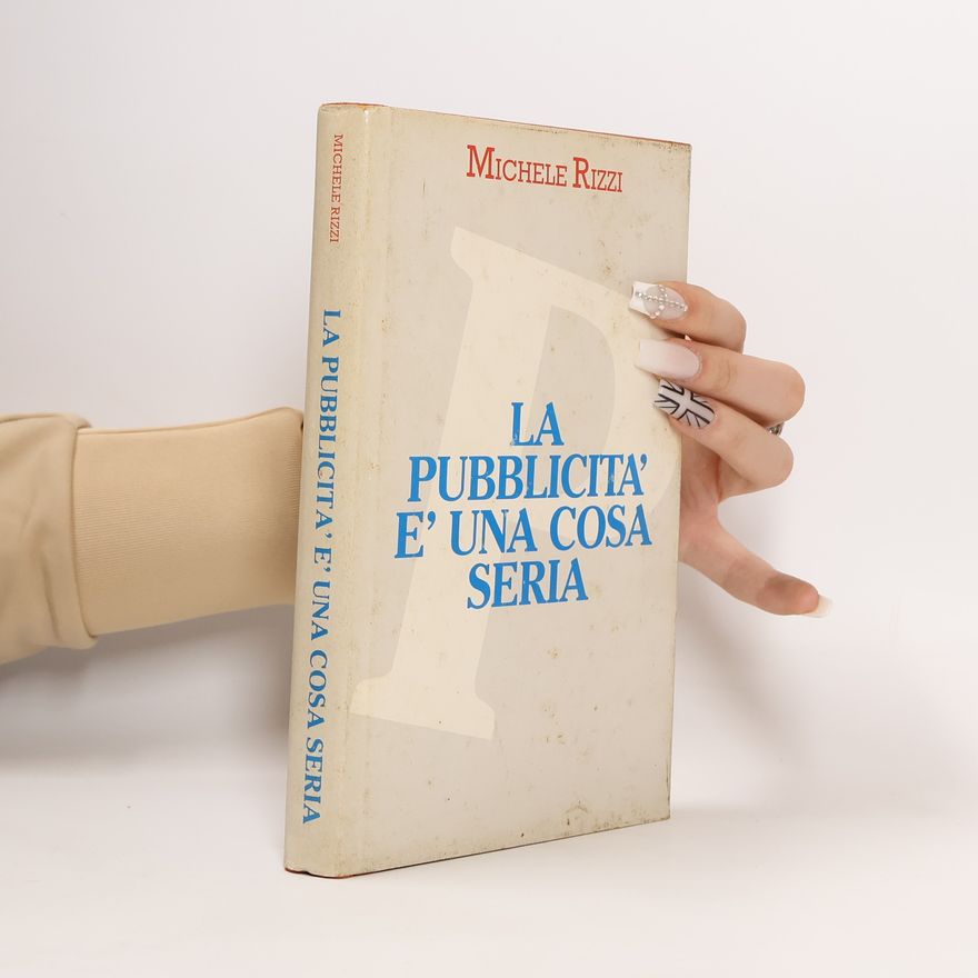 Michele Rizzi La pubblicità è una cosa seria