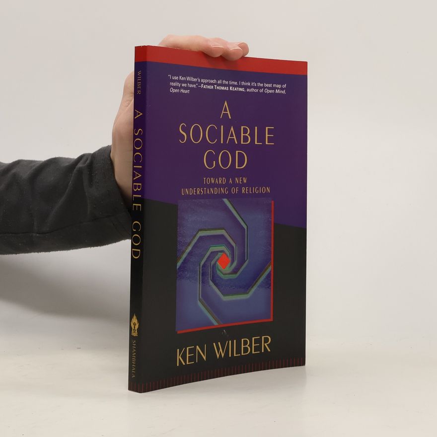 Ken Wilber A Sociable God