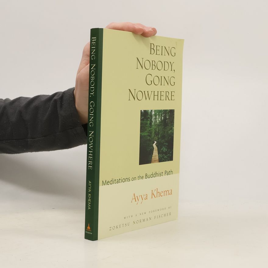 Ayyā Khemā Being Nobody Going Nowhere