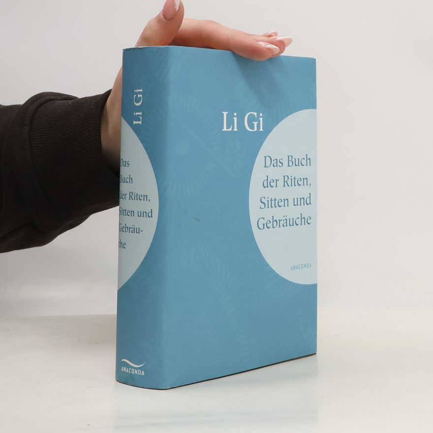 Richard Wilhelm Li Gi. Das Buch der Riten, Sitten und Gebräuche