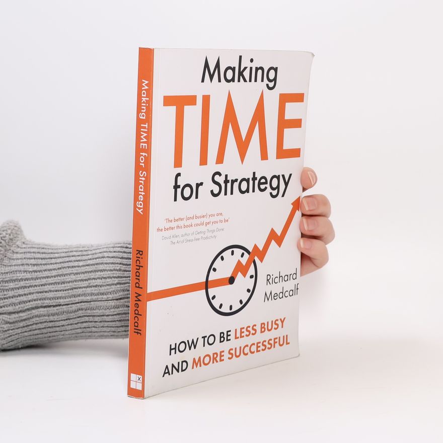 Richard Medcalf Making TIME for Strategy