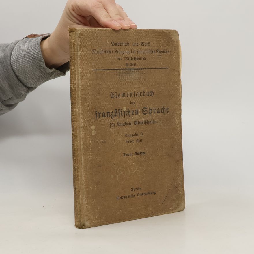 Georg Dubislav  Elementarbuch der französischen Sprache für Knaben-Mittelschulen