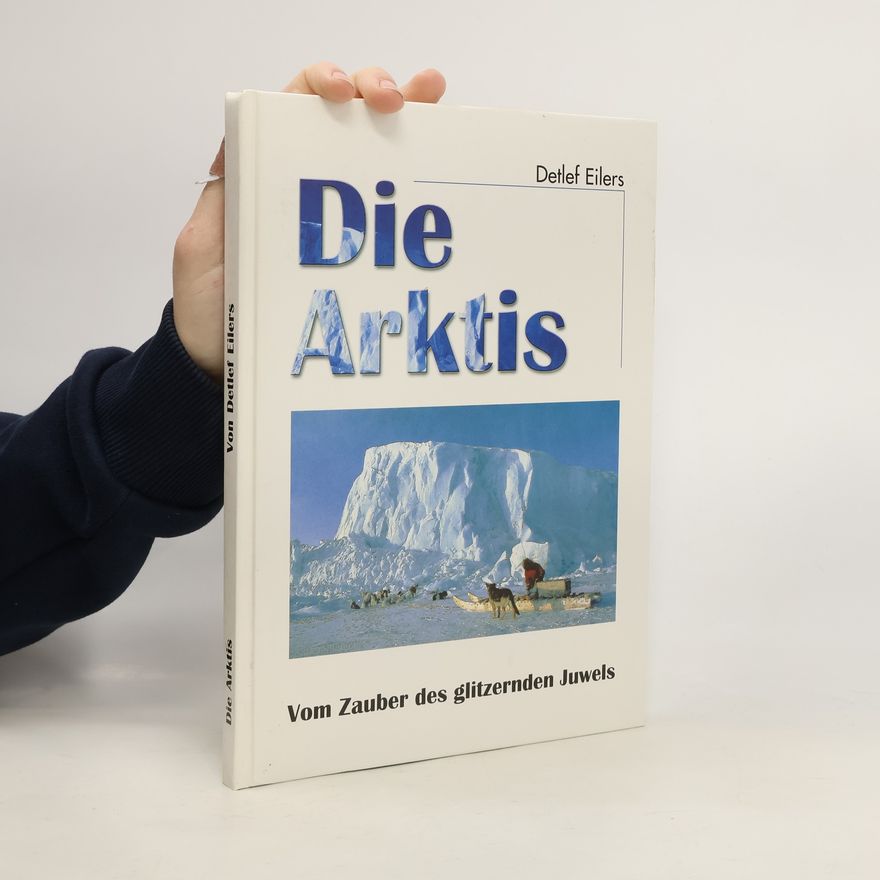 Detlef Eilers Die Arktis