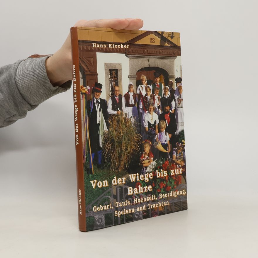 Hans Klecker Von der Wiege bis zur Bahre