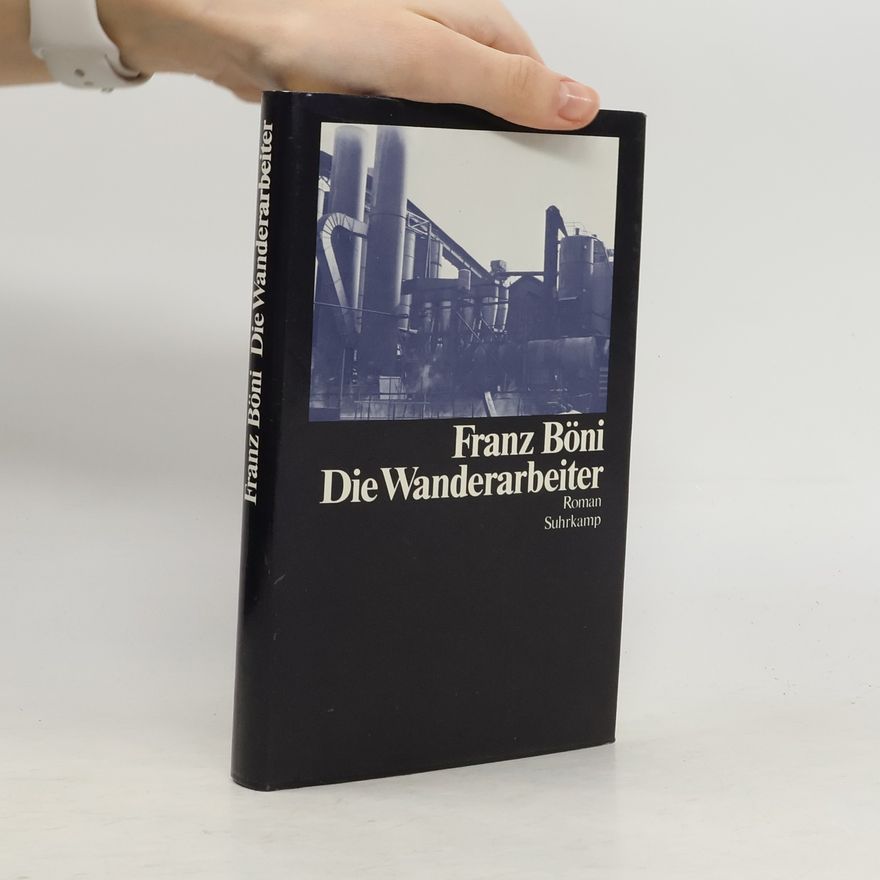Franz Böni Die Wanderarbeiter
