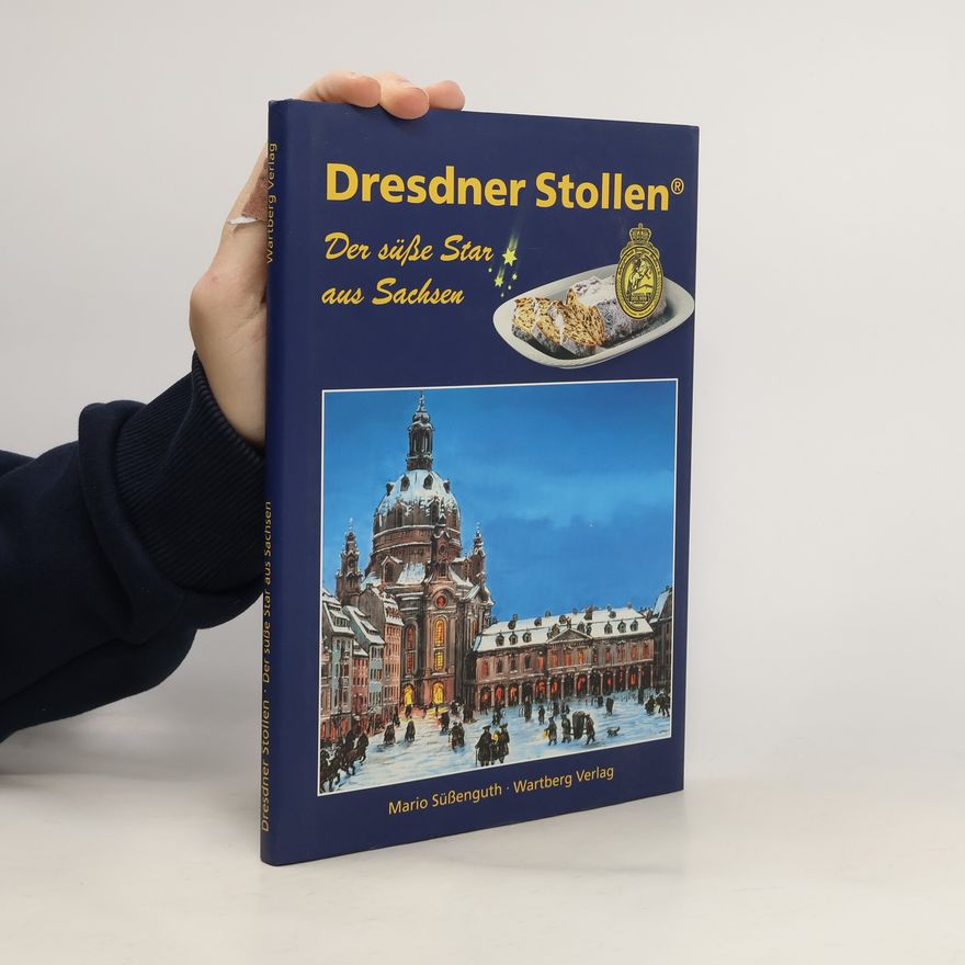 Mario Süßenguth Das Buch vom Dresdner Stollen