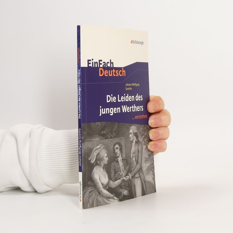 Hendrik Madsen Johann Wolfgang Goethe, Die Leiden des jungen Werthers ... verstehen