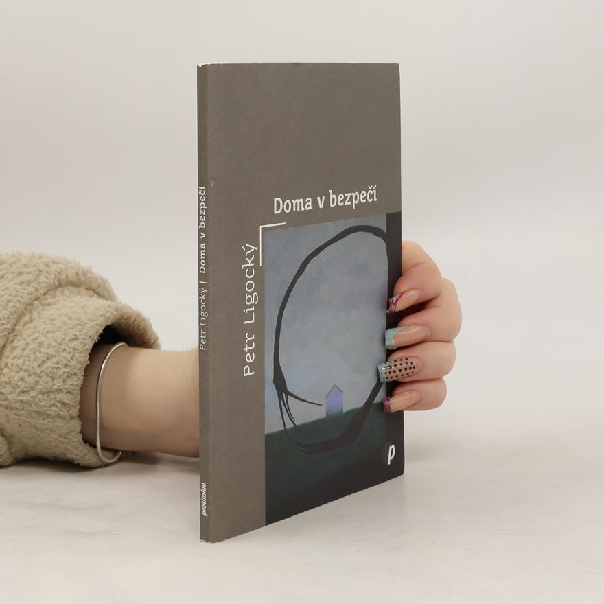 Petr Ligocký Doma v bezpečí