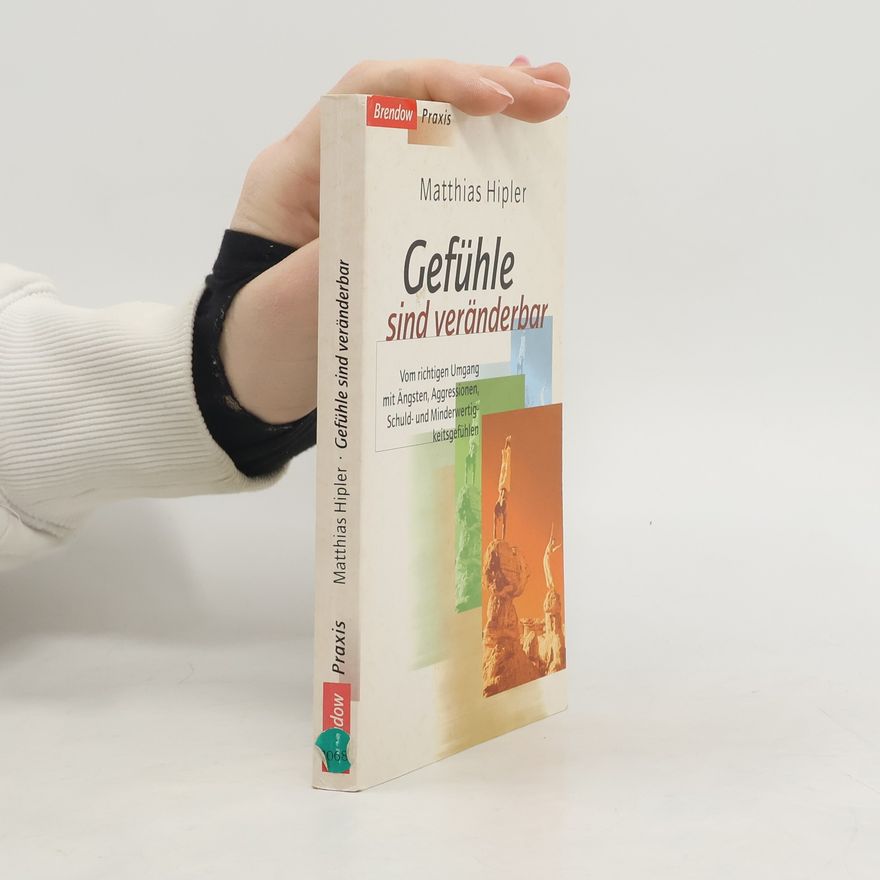 Matthias Hipler Gefühle sind veränderbar