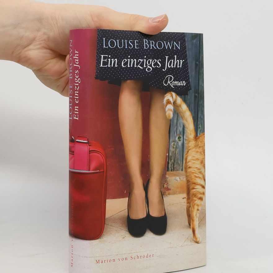 Louise Brown Ein einziges Jahr