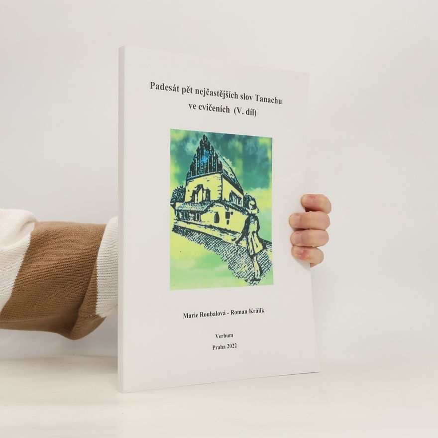 Marie Roubalová Padesát pět nejčastějších slov Tanachu ve cvičeních
