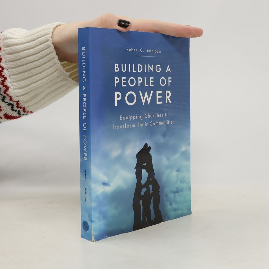Robert C. Linthicum Building a People of Power