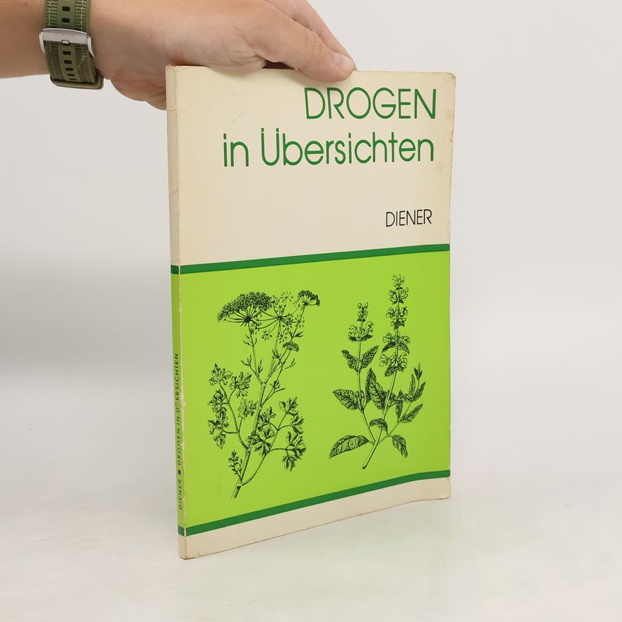 Harry Diener Drogen in Übersichten