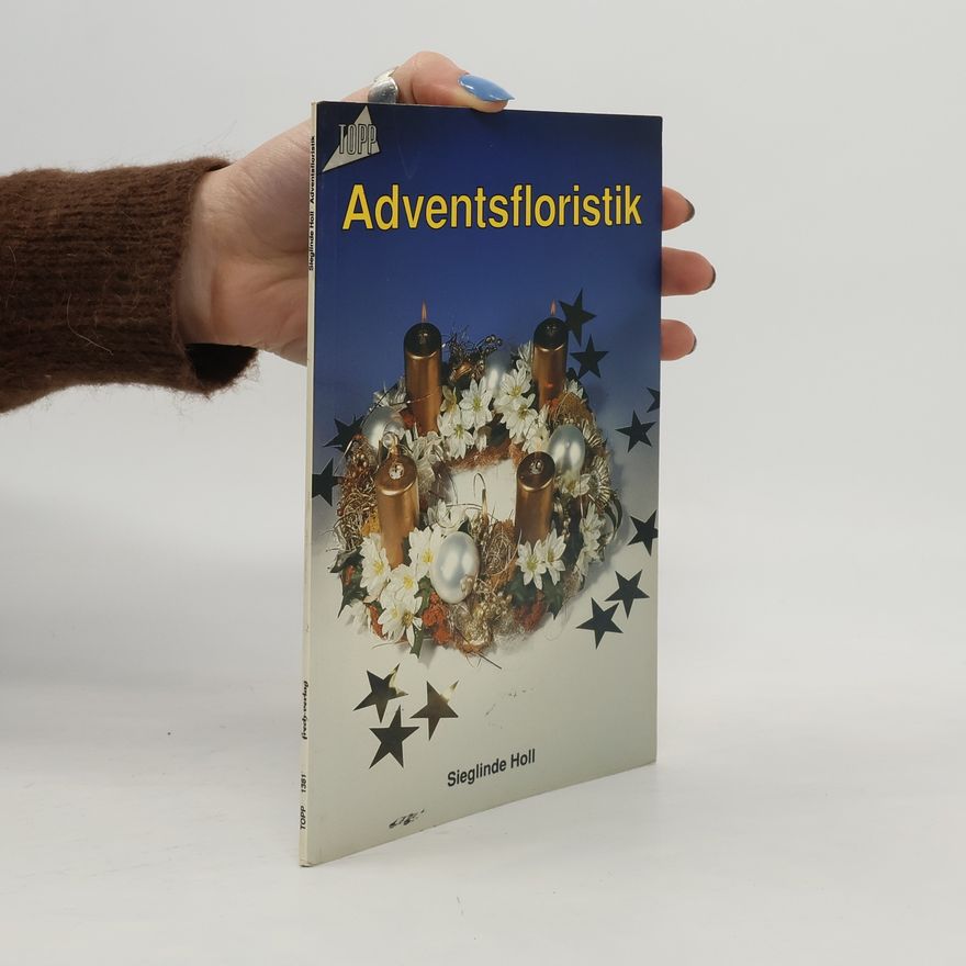 Sieglinde Holl Adventsfloristik
