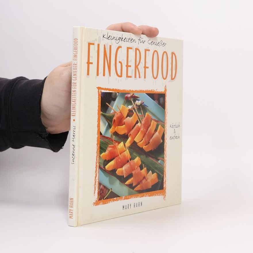 Suzanne Harris Kleinigkeiten für Geniesser - Fingerfood