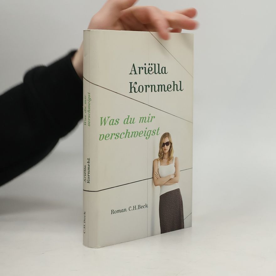 Marlene Müller-Haas Was Du mir verschweigst. Roman