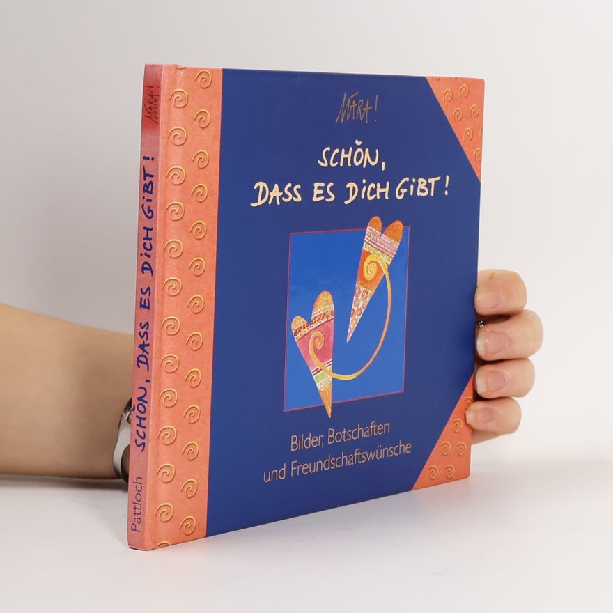 Null Mára Schön, dass es dich gibt. Bilder, Botschaften und Freundschaftswünsche
