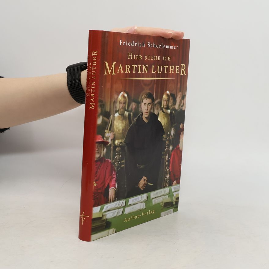 Friedrich Schorlemmer Hier stehe ich - Martin Luther