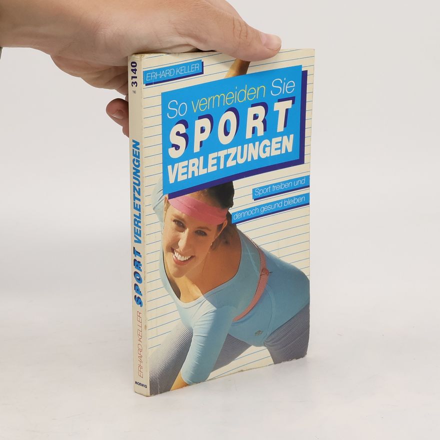 Erhard Keller So vermeiden Sie Sport Verletzungen