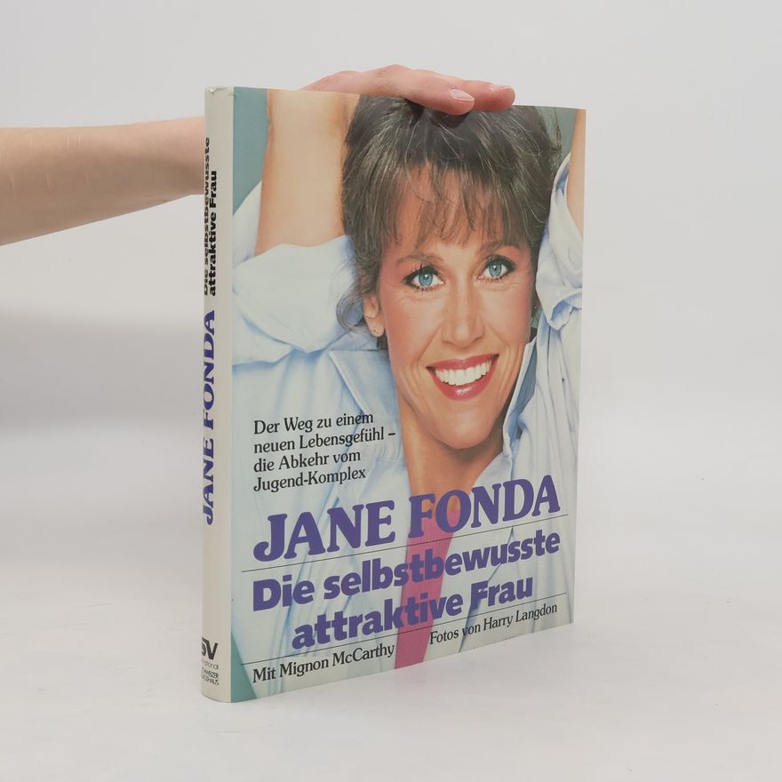 Jane Fonda Die selbstbewußte, attraktive Frau