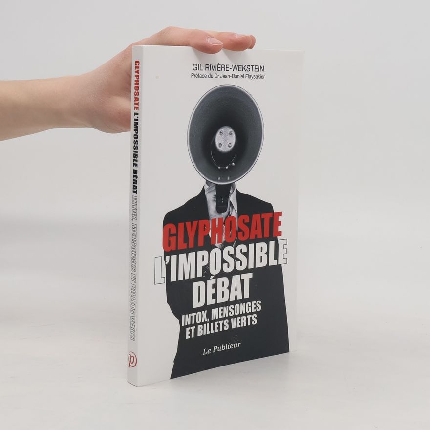 Gil Rivière-Wekstein Glyphosate l'impossible débat