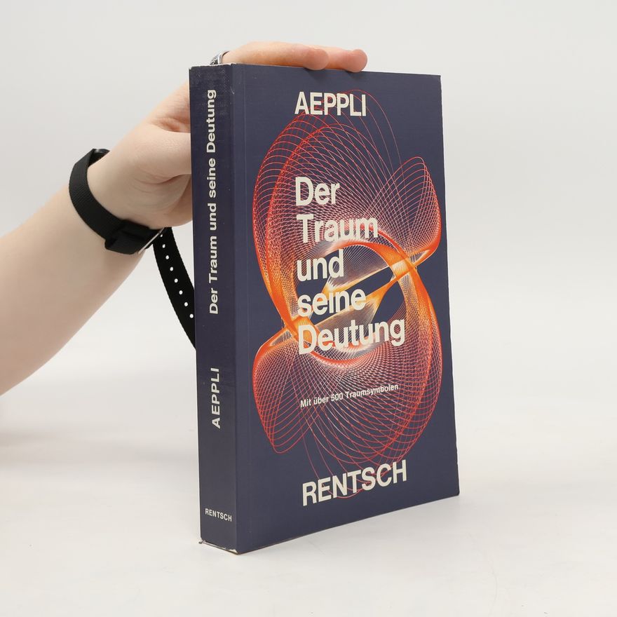 Ernst Aeppli Der Traum und seine Deutung