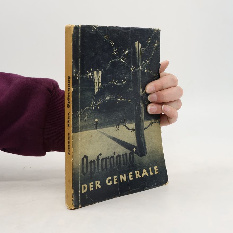 Josef Folttmann Opfergang der Generale