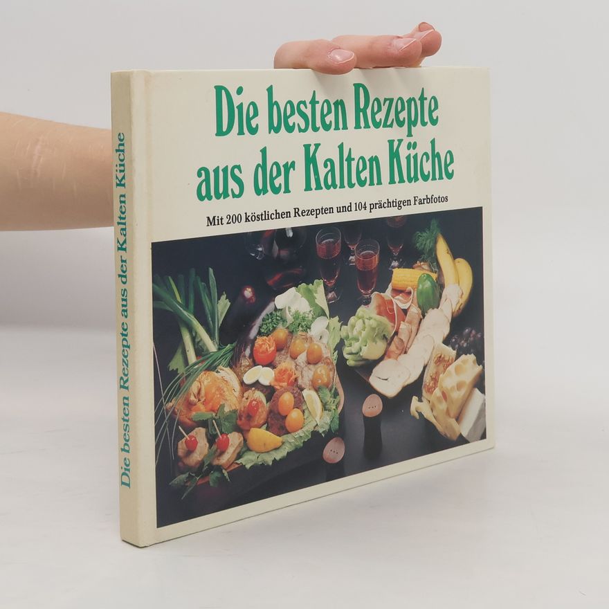Autorenkollektiv Die besten Rezepte aus der Kalten Küche