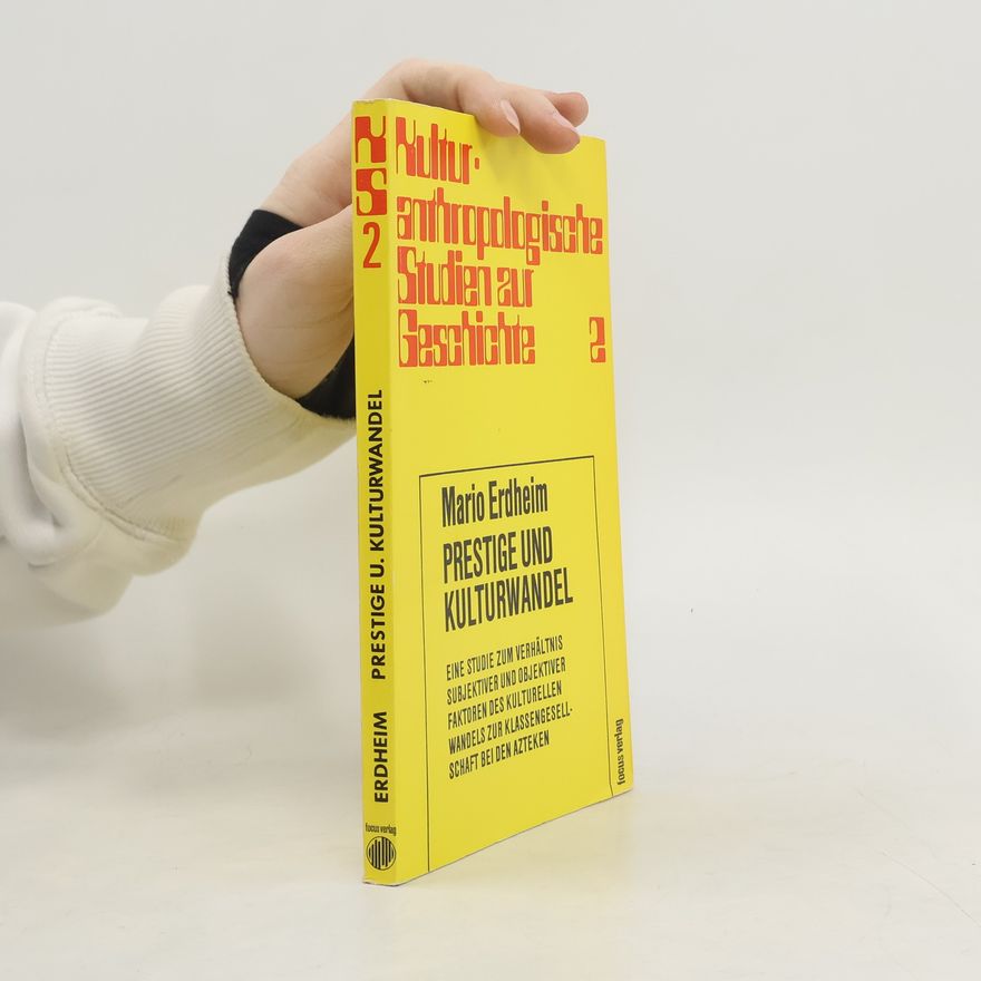Mario Erdheim Prestige und Kulturwandel