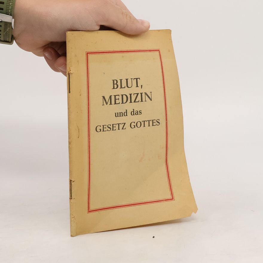 Various authors Blut, Medizin und das Gesetz Gottes