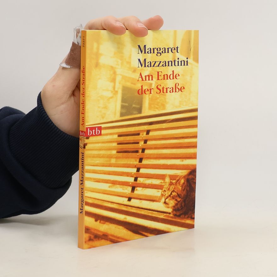 Margaret Mazzantini Am Ende der Straße - Deutsche Erstausgabe
