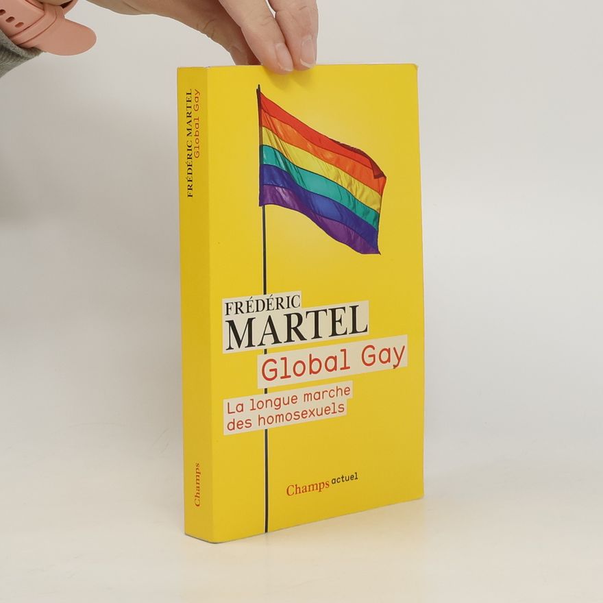 Frédéric Martel Global Gay