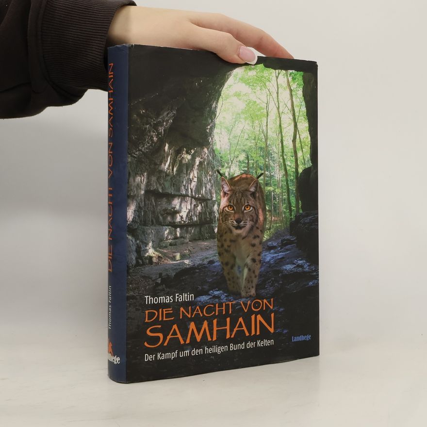 Thomas Faltin Die Nacht von Samhain - Der Kampf um den heiligen Bund der Kelten