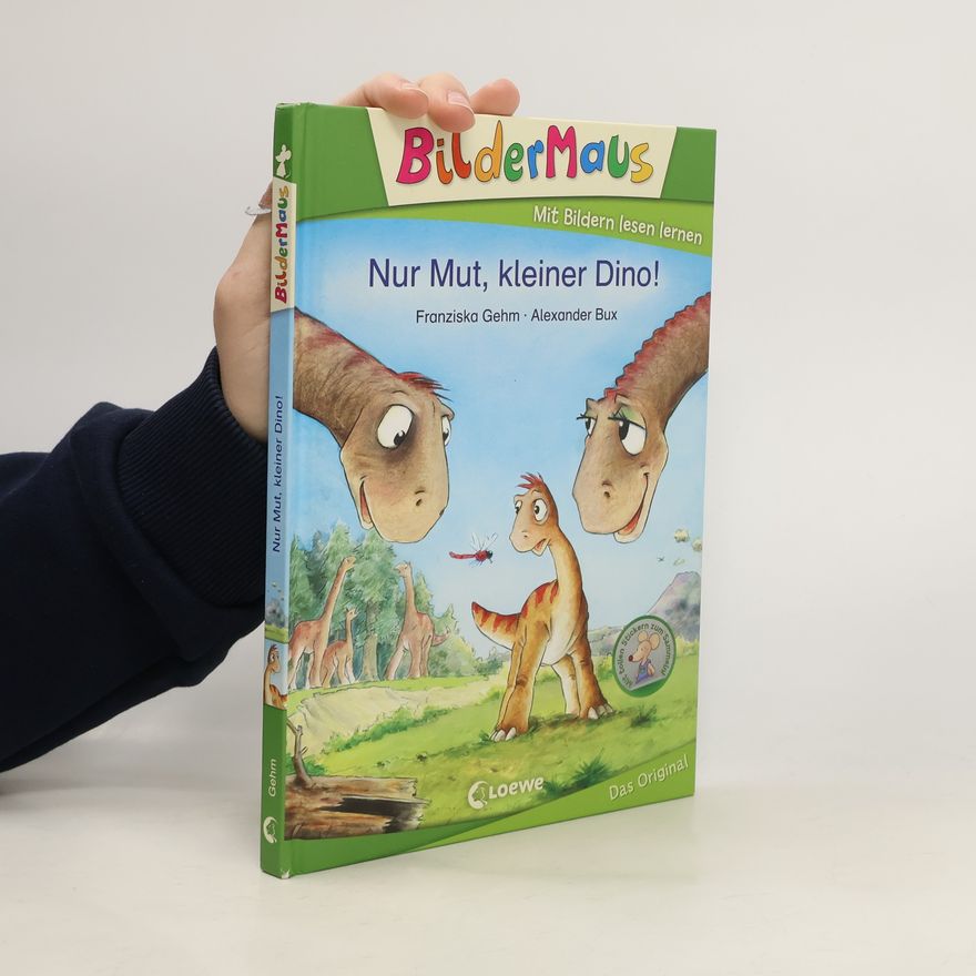 Franziska Gehm Nur Mut, kleiner Dino!