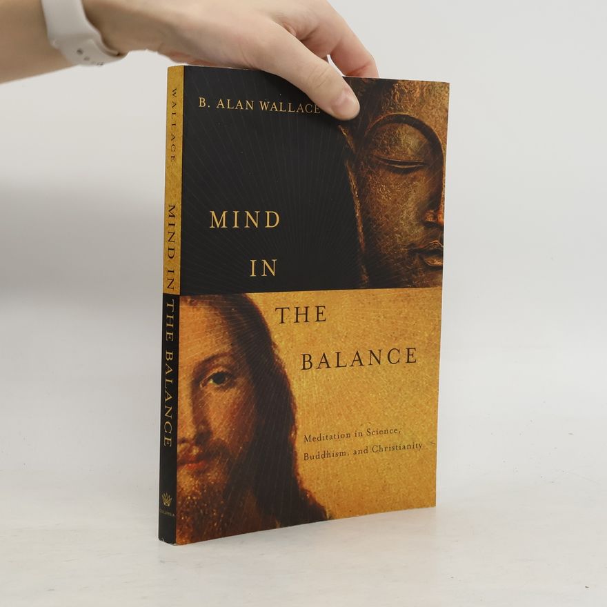 B. Alan Wallace Mind in the Balance