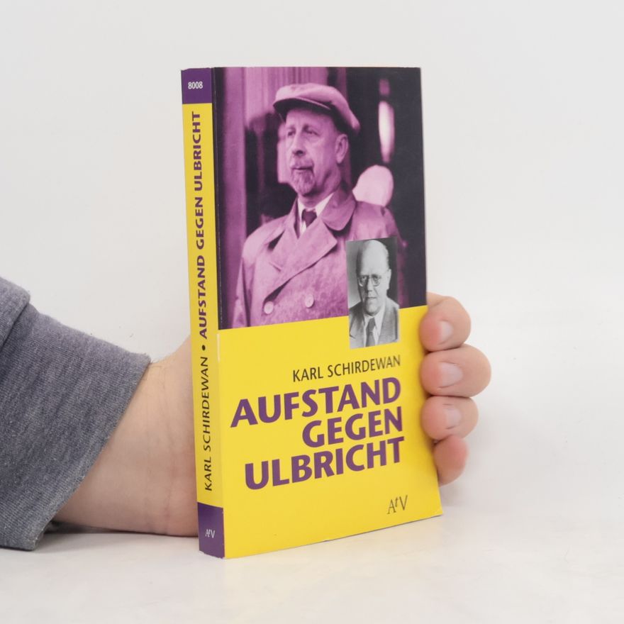 Karl Schirdewan AtV Texte zur Zeit: Aufstand gegen Ulbricht