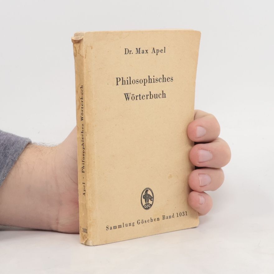 Max Apel Philosophisches Wörterbuch