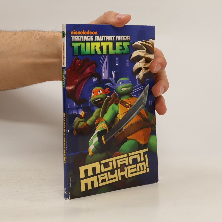 Matthew J. Gilbert Teenage Mutant Ninja Turtles - 4: Mutant Mayhem!