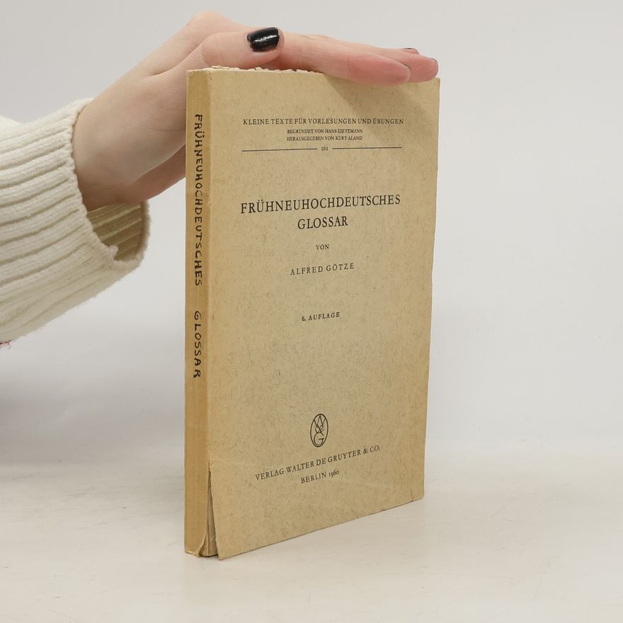 Alfred Götze Frühneuhochdeutsches Glossar