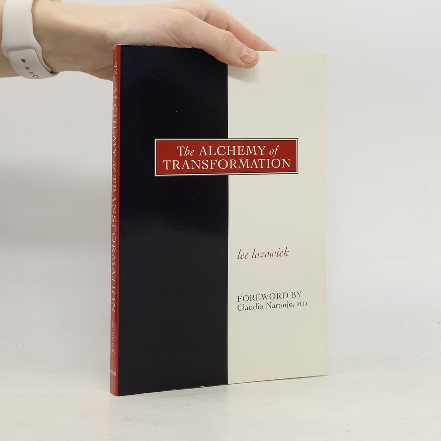 Lee Lozowick The Alchemy of Transformation