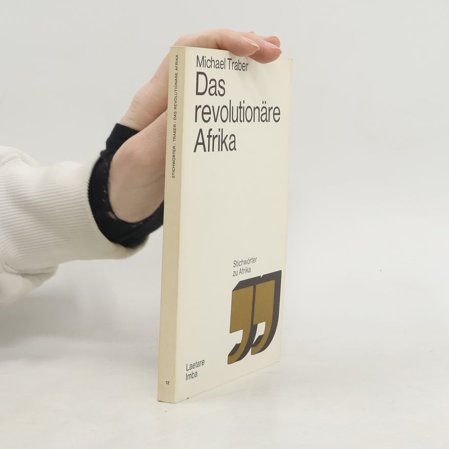 Michael Traber Das revolutionäre Afrika