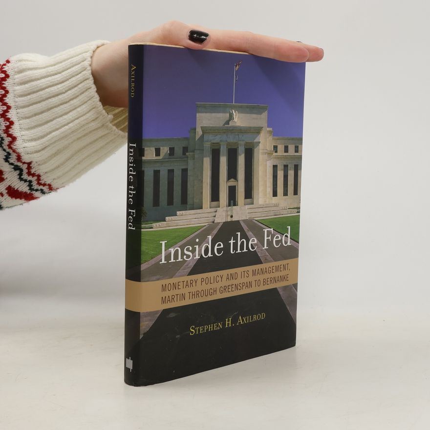 Stephen H. Axilrod Inside the Fed