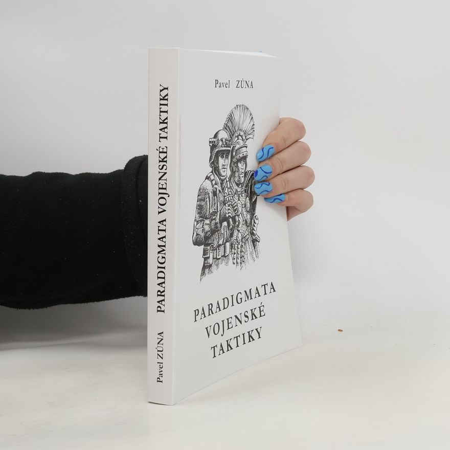 Pavel Zuna Paradigmata vojenské taktiky