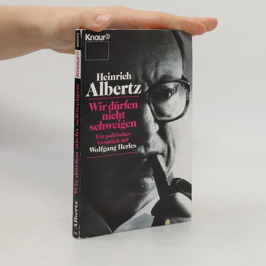 Heinrich Albertz Wir dürfen nicht schweigen