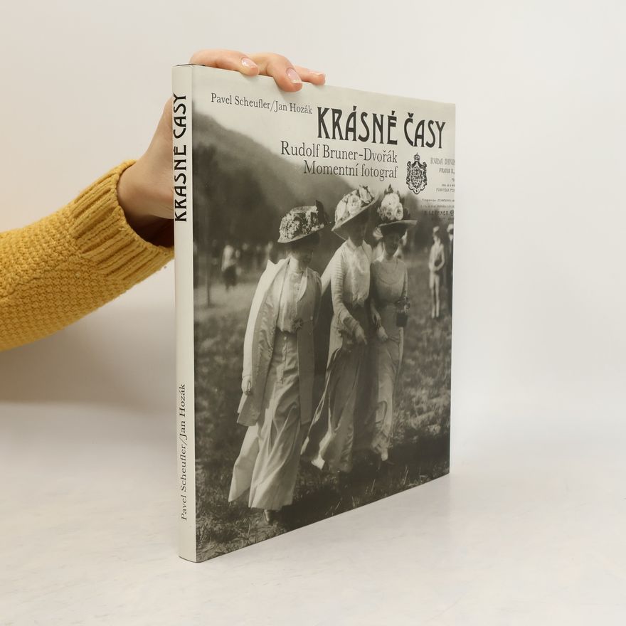 Rudolf Bruner Dvořák Krásné časy. Rudolf Bruner-Dvořák, momentní fotograf.