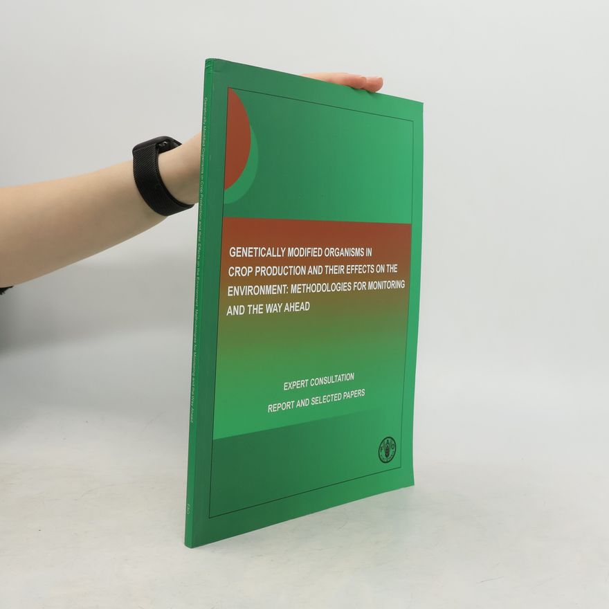 Paul C. Jepson Genetically Modified Organisms in Crop Production and Their Effects on the Environment