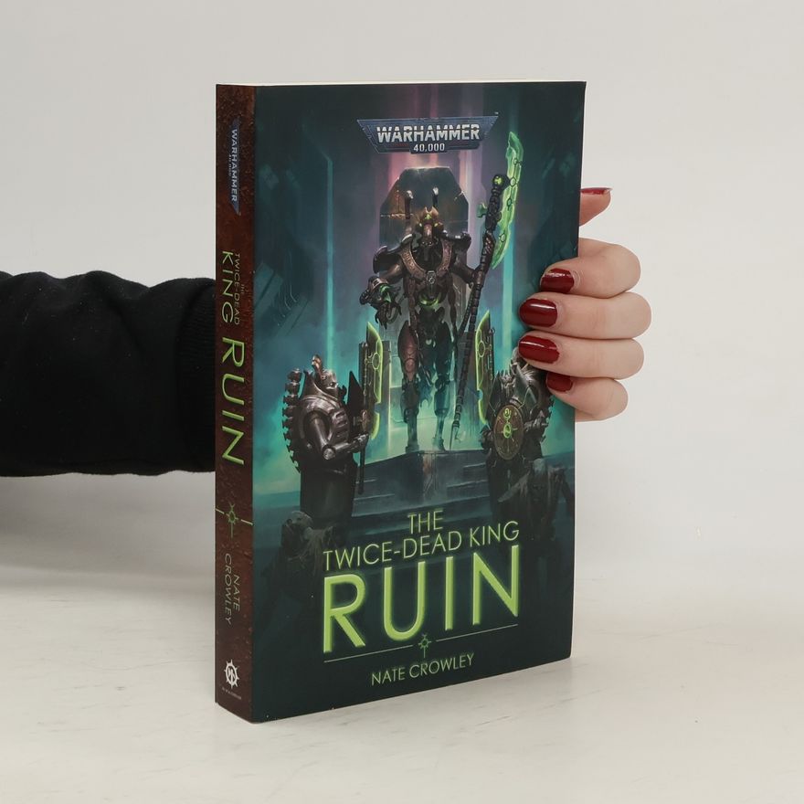 Nate Crowley The Twice-Dead King: Ruin