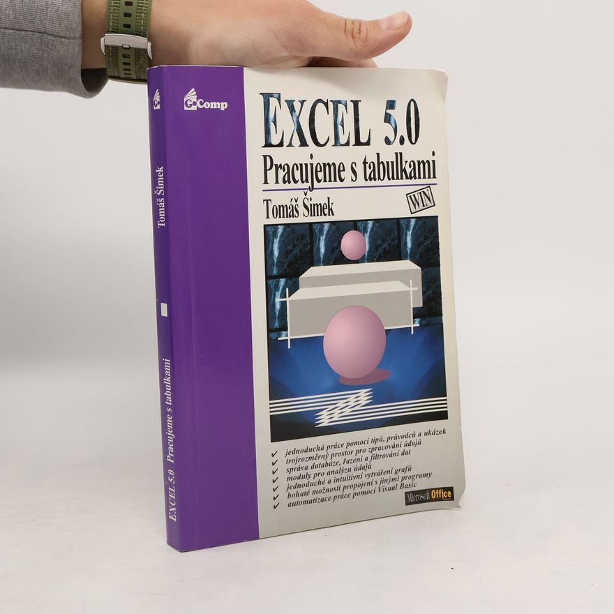 Tomáš Šimek Excel 5.0, pracujeme s tabulkami